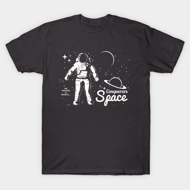 Spaceman Conquer Space. Astronomy, Space, sci-fi, Astronaut, Universe, Galaxy T-Shirt by BecomeAHipsterGeekNow